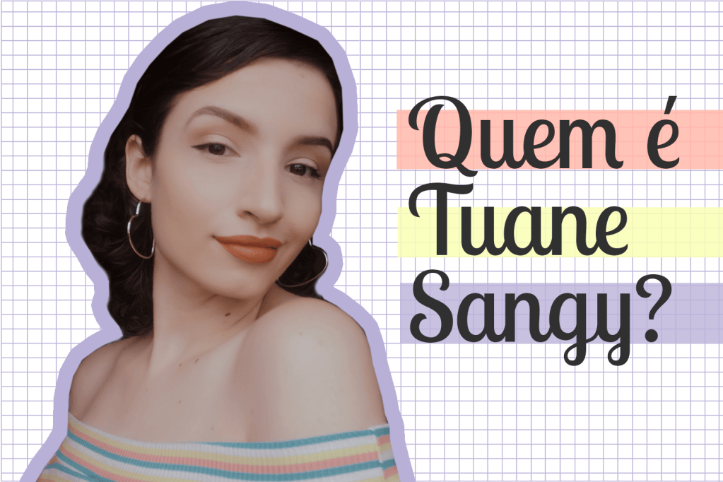 quem é Tuane Sangy?