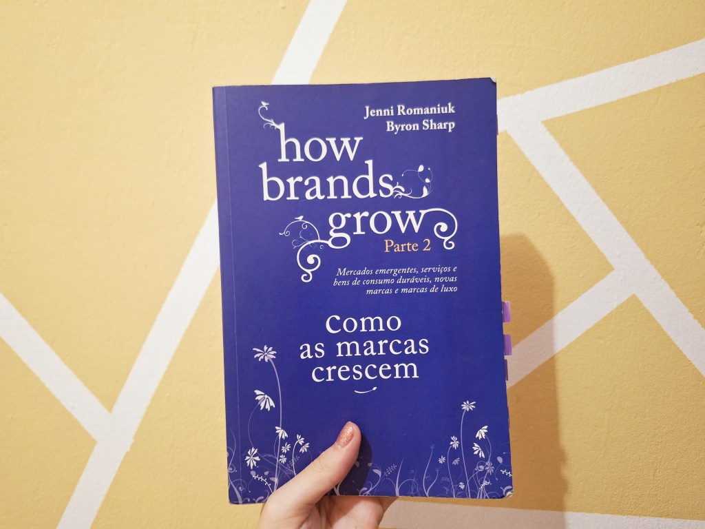 Resenha: How Brands Grow Parte&nbsp;2